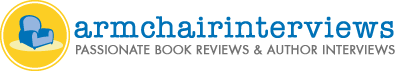 Armchair Interviews - Passionate Book Reviews & Author Interviews